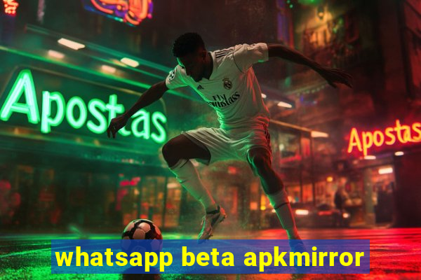 whatsapp beta apkmirror